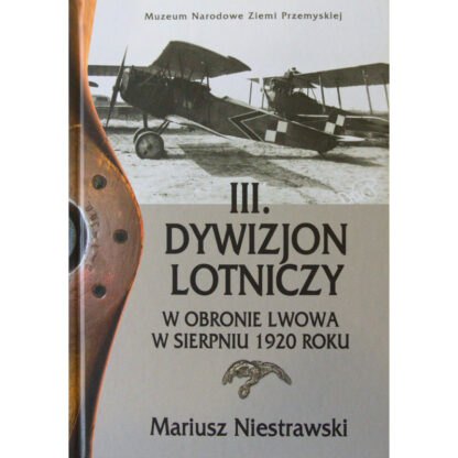 III. Dywizjon Lotniczy w obronie Lwowa w sierpniu 1920 roku