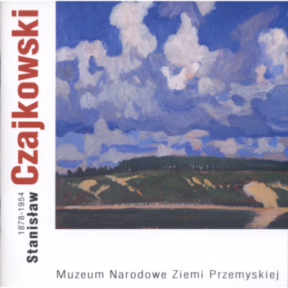 Stanisław Czajkowski 1878-1954. Malarstwo