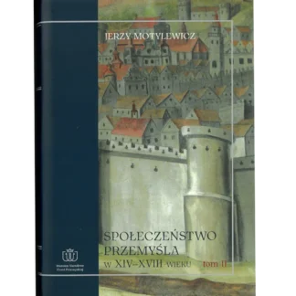 Społeczeństwo Przemyśla w XIV-XVIII wieku. T.2