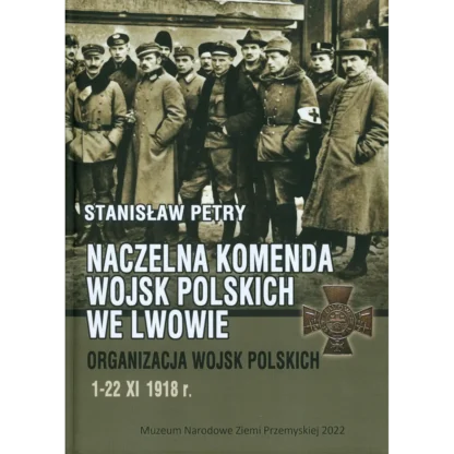 Naczelna Komenda Wojsk Polski we Lwowie