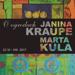 O Ogrodach – Janina Kraupe-Świderska i Marta Kula-Ulatowska