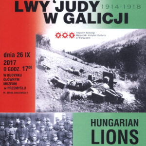 Węgierskie Lwy Judy w Galicji 1914-1918 – wernisaż wystawy