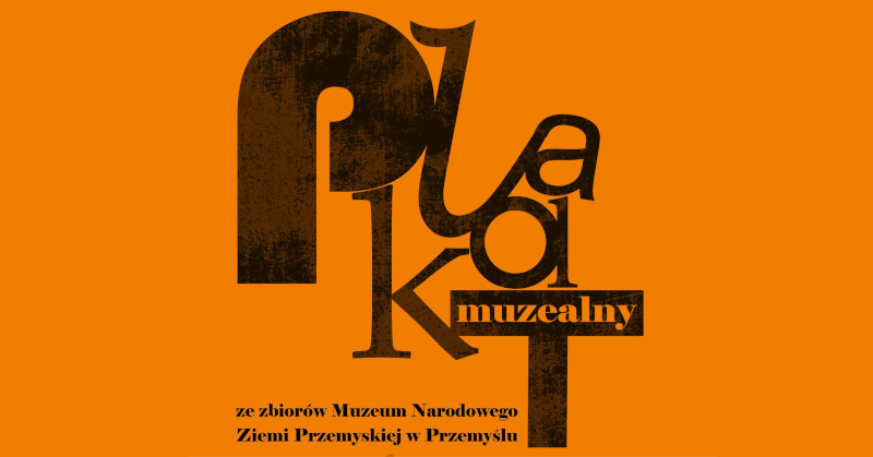 Plakat muzealny ze zbiorów Muzeum Narodowego Ziemi Przemyskiej