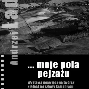 Andrzej Łada … moje pola pejzażu
