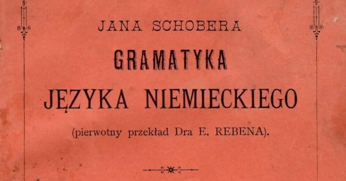 „Gramatyka języka niemieckiego” Jana Schobera