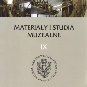 Materiały i Studia Muzealne tom IX