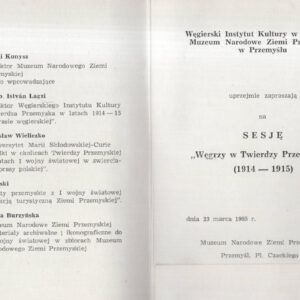Program sesji „Węgrzy w Twierdzy Przemyskiej” (1914-1915) (źródło: Kronika MNZP)