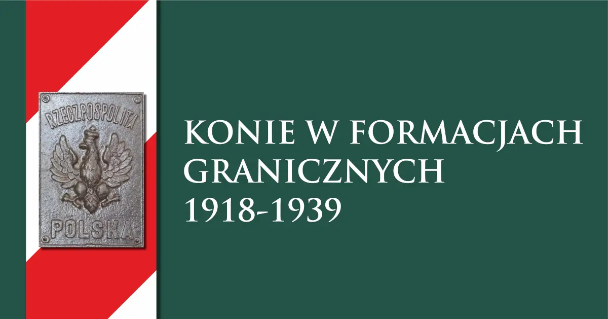 Konie w formacjach Granicznych 1918-1939