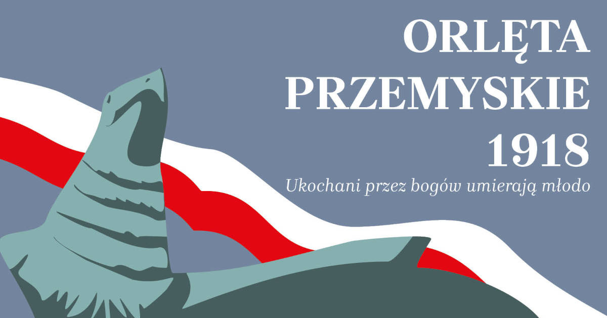 Orlęta Przemyskie – zapomniani bohaterowie