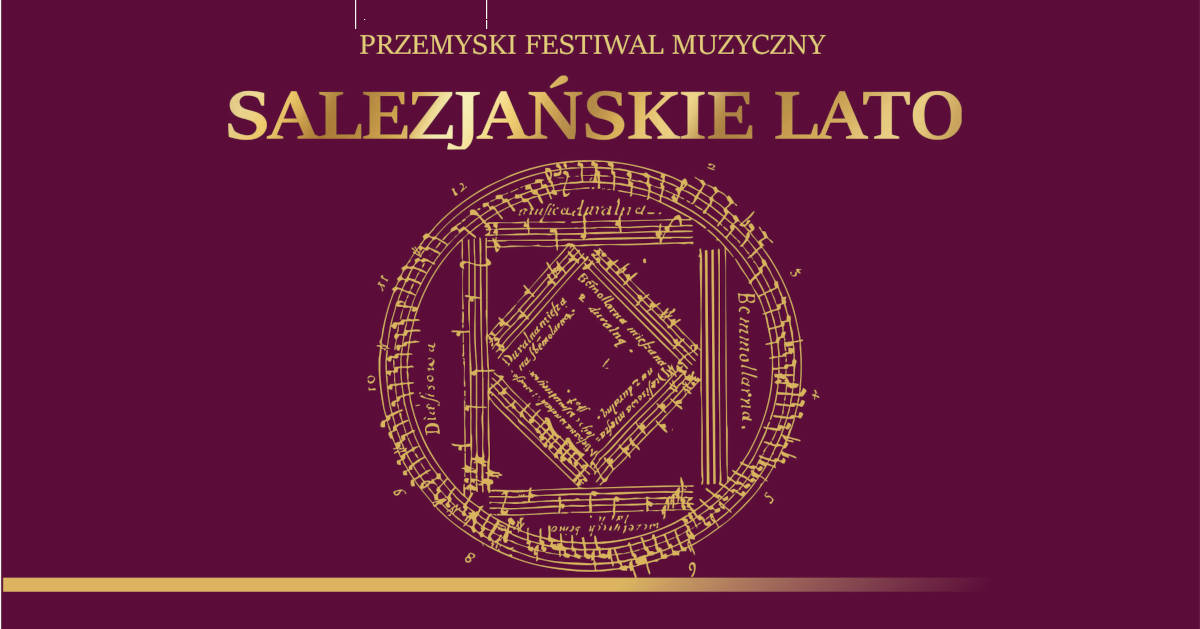 XXV Międzynarodowy Przemyski Festiwal Muzyczny - Salezjańskie Lato