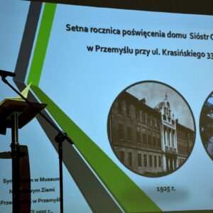 100. rocznica poświęcenia domu Sióstr Opatrzności Bożej w Przemyślu ul. Krasińskiego 33, 1925-2025 (fot. Witold Wołczyk)