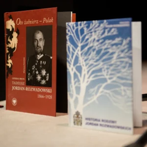 Oto żołnierz – Polak. Generał Tadeusz Jordan-Rozwadowski